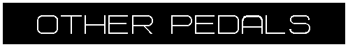 Text Box: OTHER PEDALS