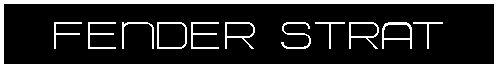 Text Box: FENDER STRAT