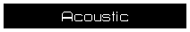 Text Box: Acoustic