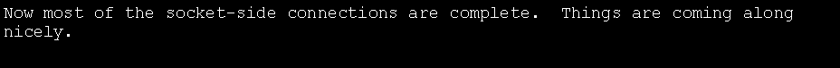 Text Box: Now most of the socket-side connections are complete.  Things are coming along nicely.