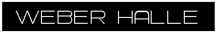 Text Box:  WEBER HALLE