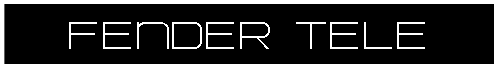 Text Box: FENDER TELE