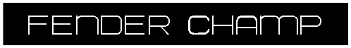 Text Box: FENDER CHAMP